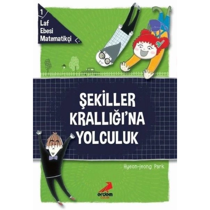 Şekiller Krallığına Yolculuk - Laf Ebesi Matematikçi - 1