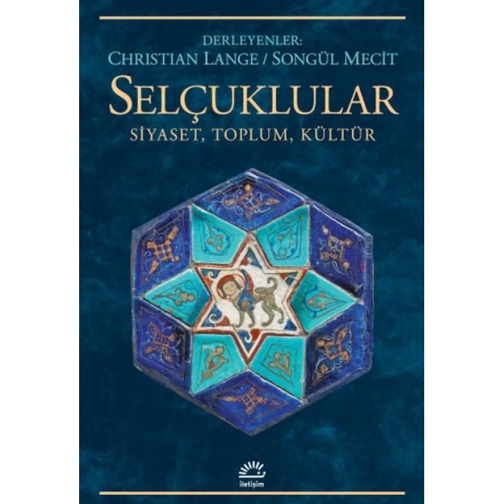 Selçuklular-Siyaset, Toplum, Kültür