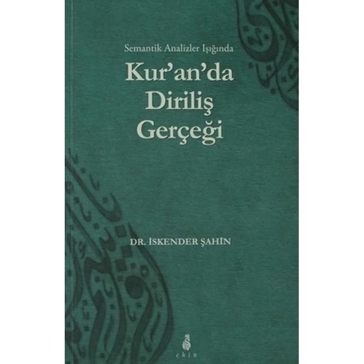 Semantik Analizler Işığında Kuranda Diriliş Gerçeği