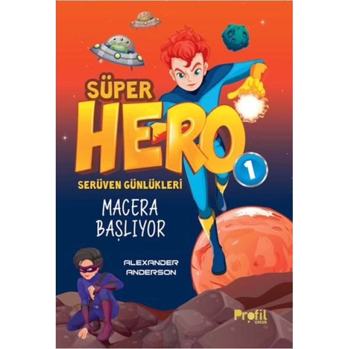 Serüven Günlükleri 1 - Süper Hero Macera Başlıyor