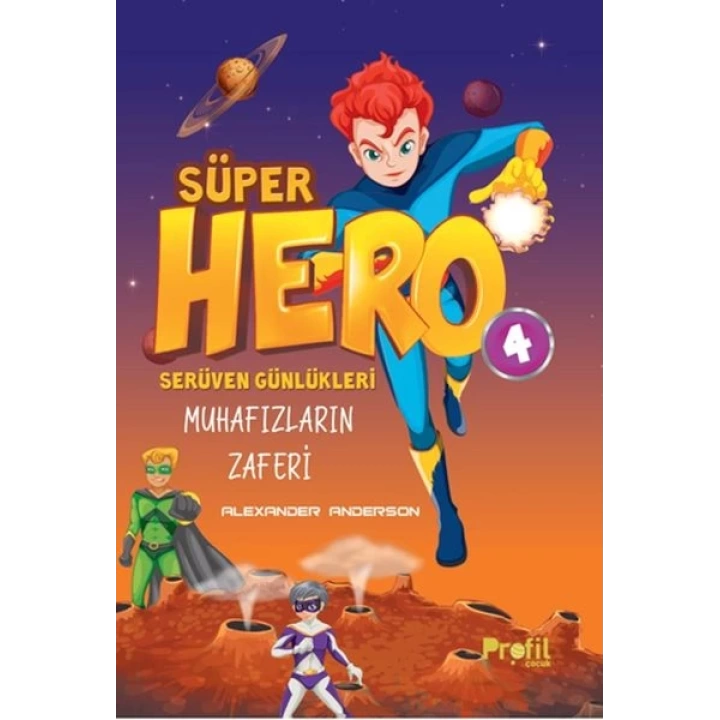 Serüven Günlükleri 4 - Süper Hero Muhafızların Zaferi