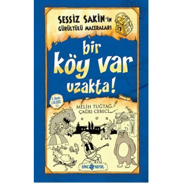 Sessiz Sakinin Gürültülü Maceraları 07 - Bir Köy Var Uzakta! (Ciltli)