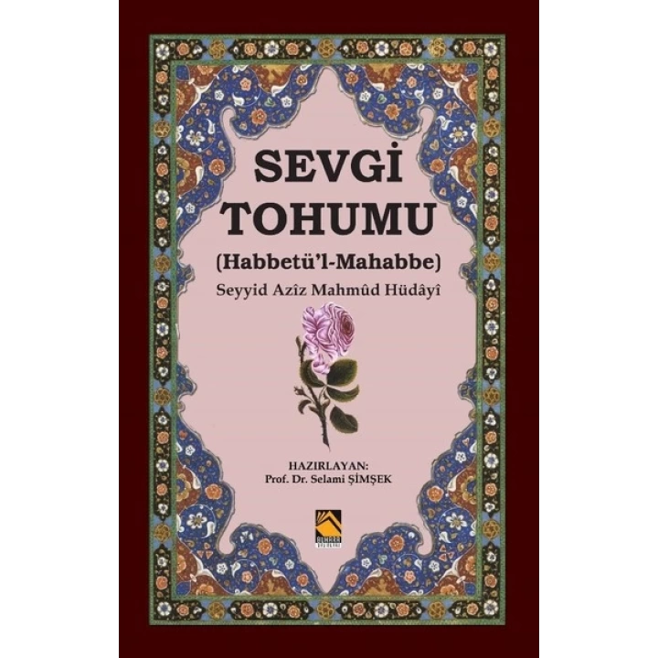 Sevgi Tohumu (Habbetü’l-Mahabbe)