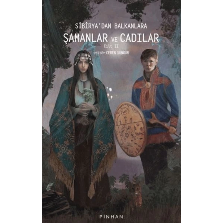 Sibiryadan Balkanlara Şamanlar Ve Cadılar Cilt 2