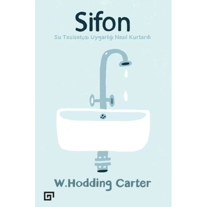 Sifon - Su Tesisatçısı Uygarlığı Nasıl Kurtardı