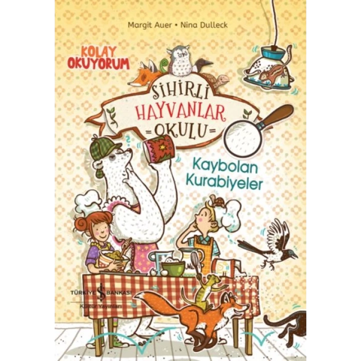 Sihirli Hayvanlar Okulu – Kaybolan Kurabiyeler – Kolay Okuyorum