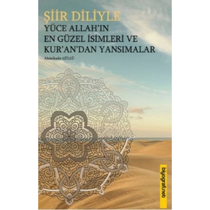 Şiir Diliyle Yüce Allahın En Güzel İsimleri ve Kurandan Yansımalar