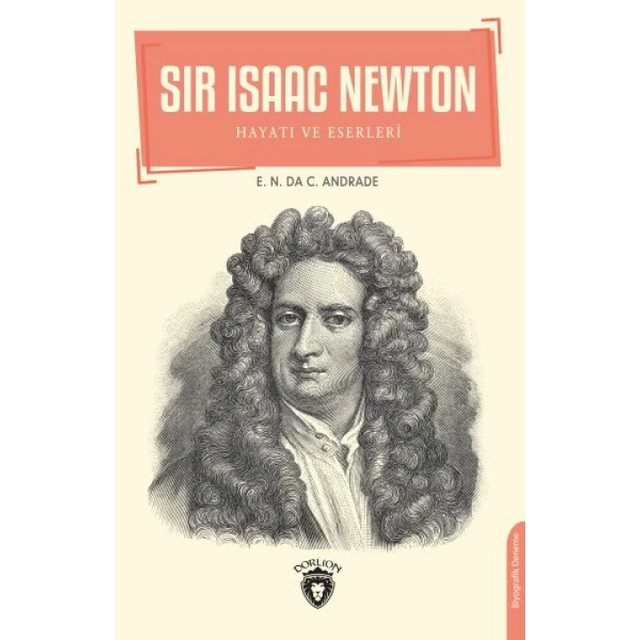 Sir Isaac Newton - Hayatı ve Eserleri