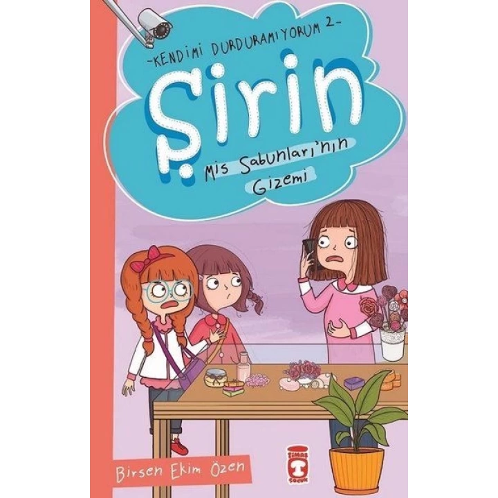 Şirin - Kendimi Durduramıyorum 2 - Mis Sabunlarının Gizemi