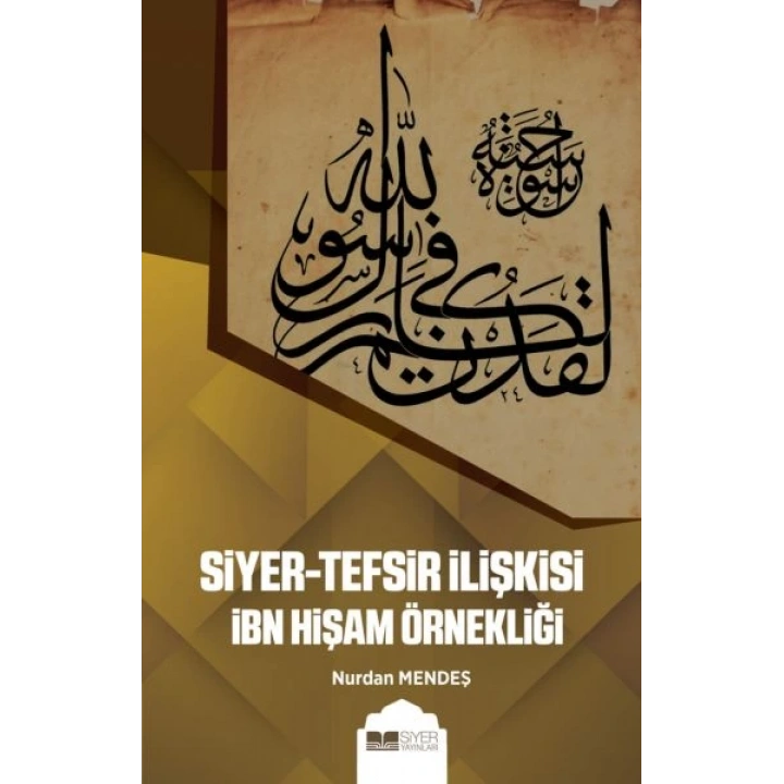 Siyer-Tefsir İlişkisi İbn Hişam Örnekliği