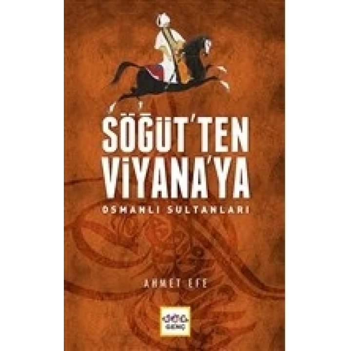 Söğütten Viyanaya Osmanlı Sultanları