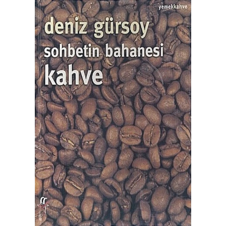 Sohbetin Bahanesi Kahve