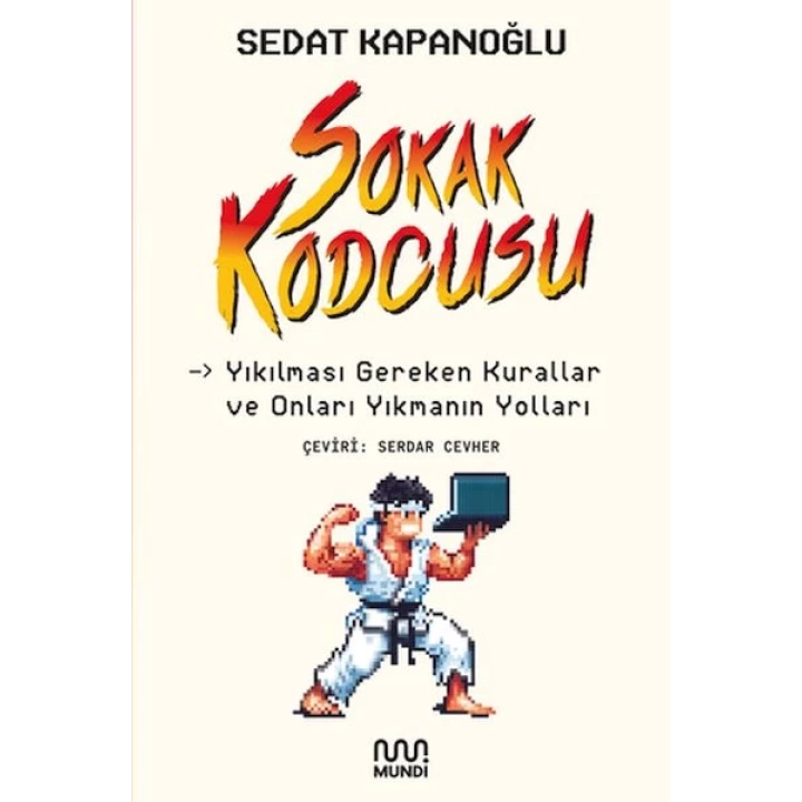 Sokak kodcusu: Kırılması Gereken Kurallar ve Onları Kırmanın Yolları