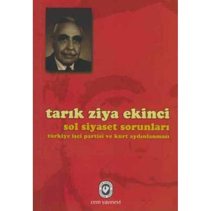 Sol Siyaset Sorunları Türkiye İşçi Partisi ve Kürt Aydınlanması