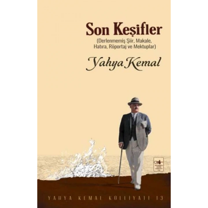 Son Keşifler Derlenmemiş Şiir, Makale, Röportaj  ve Mektuplar
