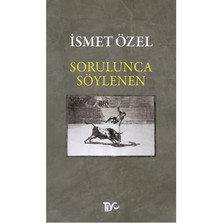 Sorulunca Söylenen