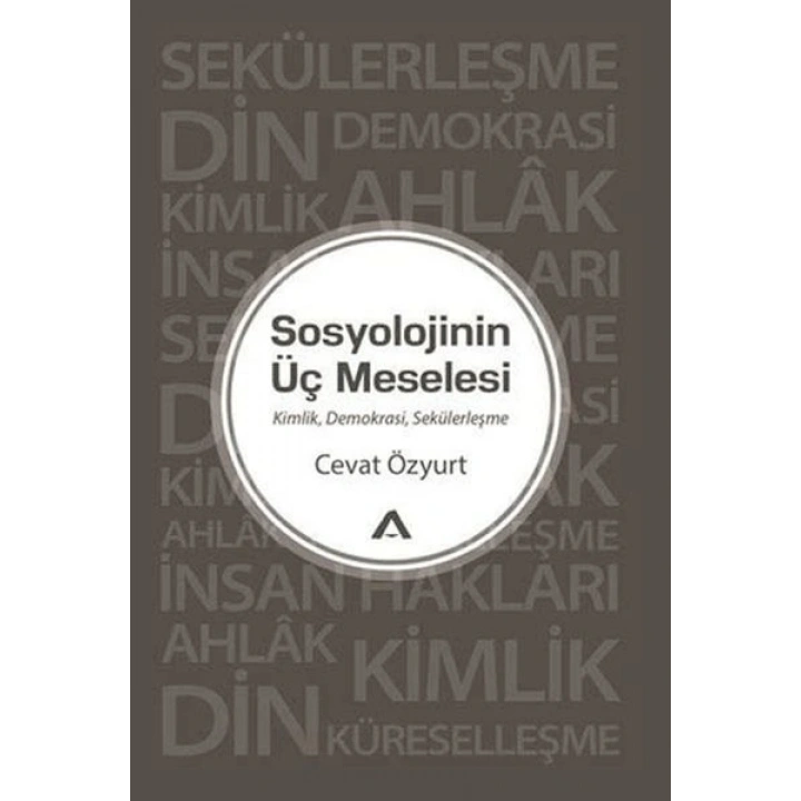 Sosyolojinin Üç Meselesi