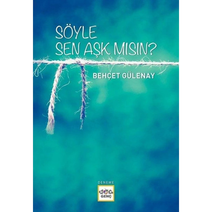 Söyle Sen Aşk mısın?