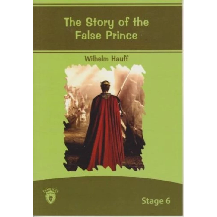 Stage 6 - The Story Of The False Prince
