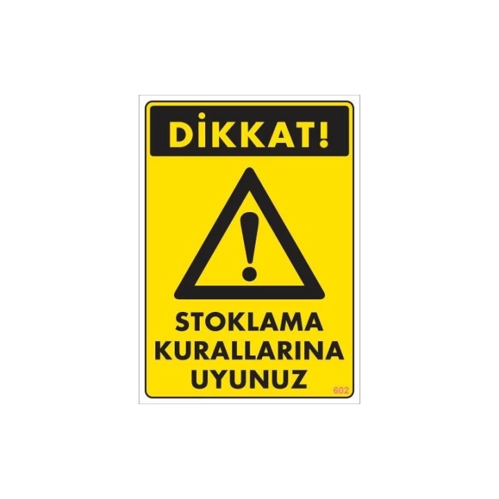 Stoklama Kurallarına Uyunuz Levhası 25x35 Kod: 602