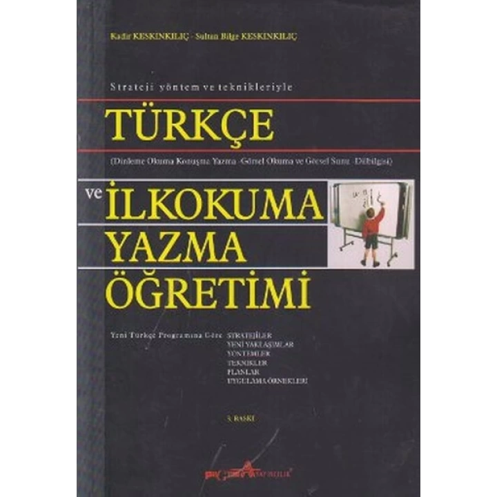 Strateji Yöntem ve Teknikleriyle Türkçe ve İlkokuma Yazma Öğretimi
