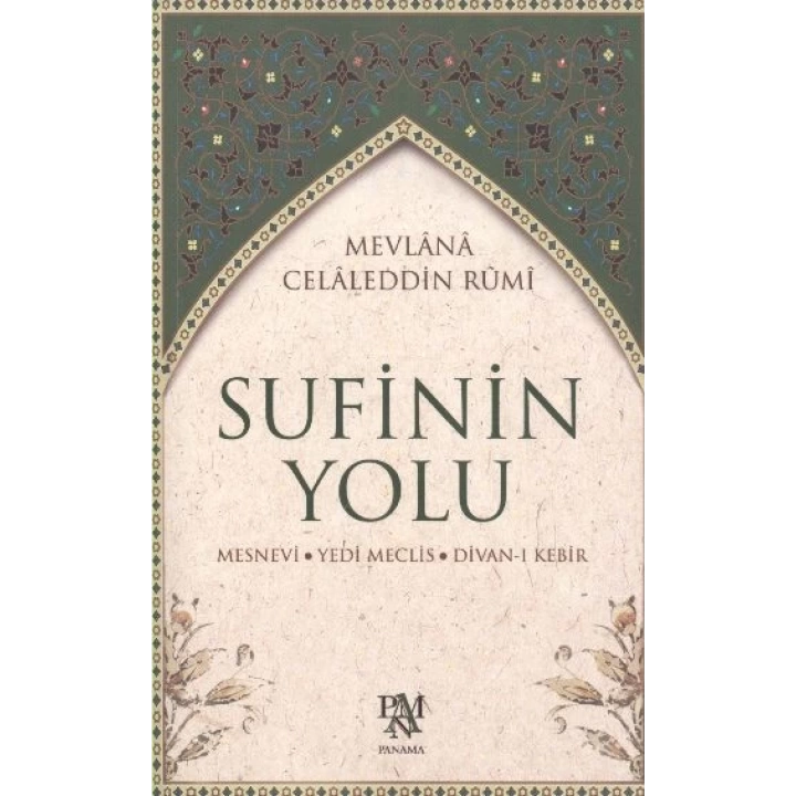 Sufinin Yolu  Mesnevi - Yedi Meclis - Divan-ı Kebir