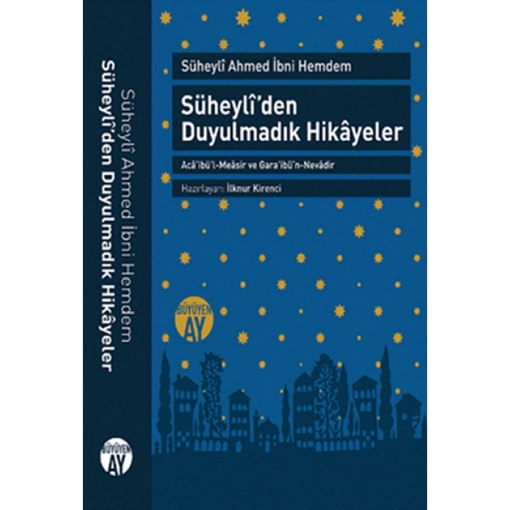Süheyli’den Duyulmadık Hikayeler