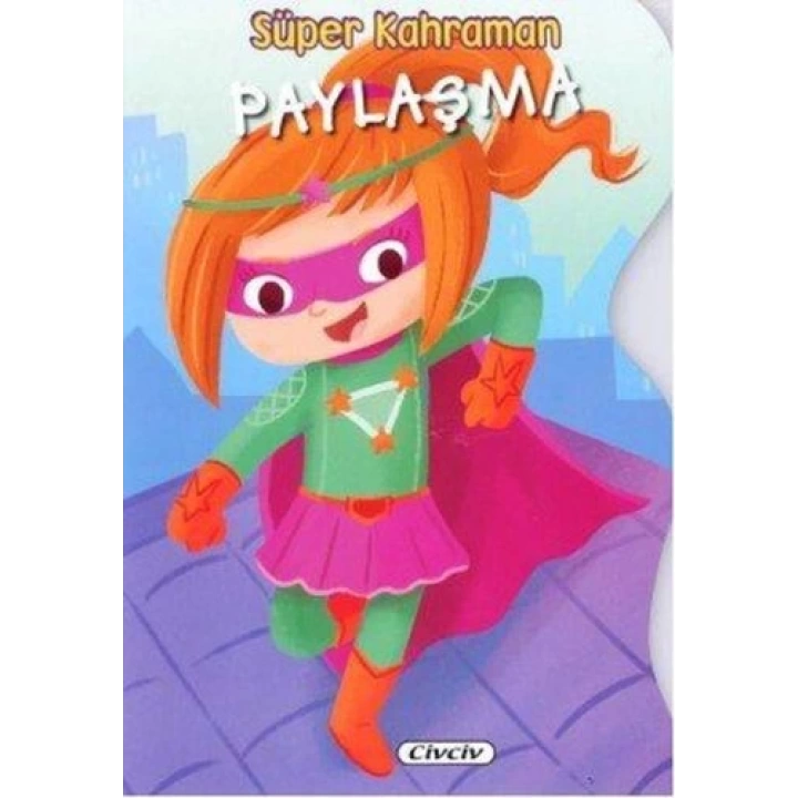 Süper Kahraman - Paylaşma
