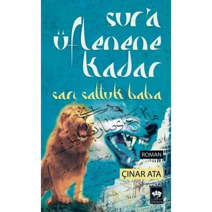 Sura Üflenene Kadar  Sarı Saltuk Baba