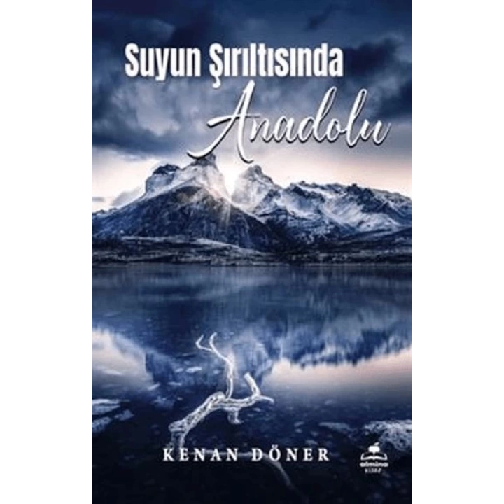 Suyun Şırıltısında Anadolu