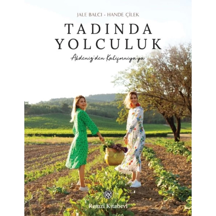 Tadında Yolculuk - Akdeniz’den Kaliforniya’ya...