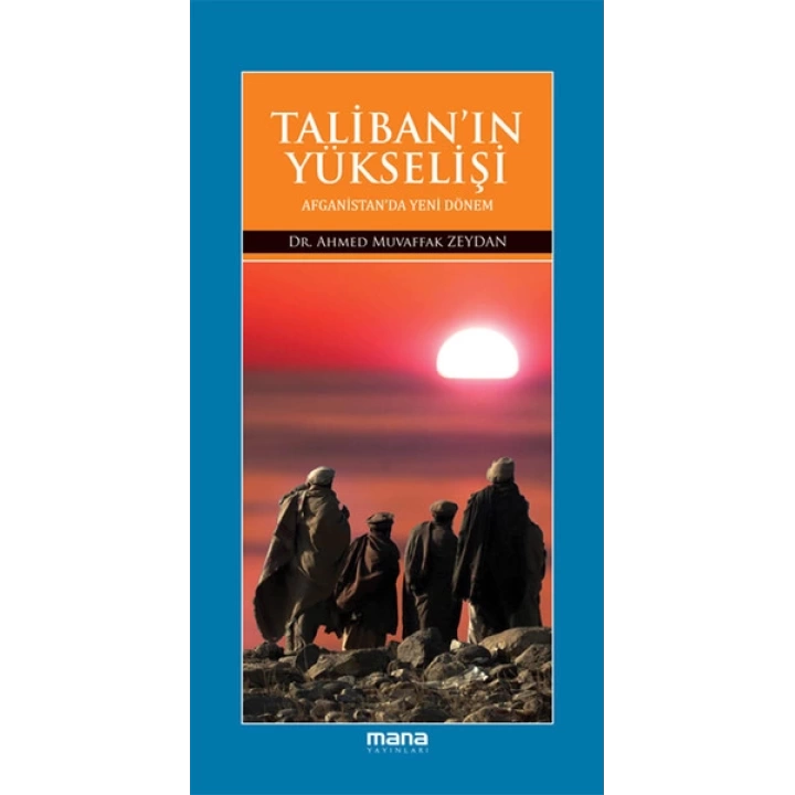 Talibanın Yükselişi  Afganistanda Yeni Dönem