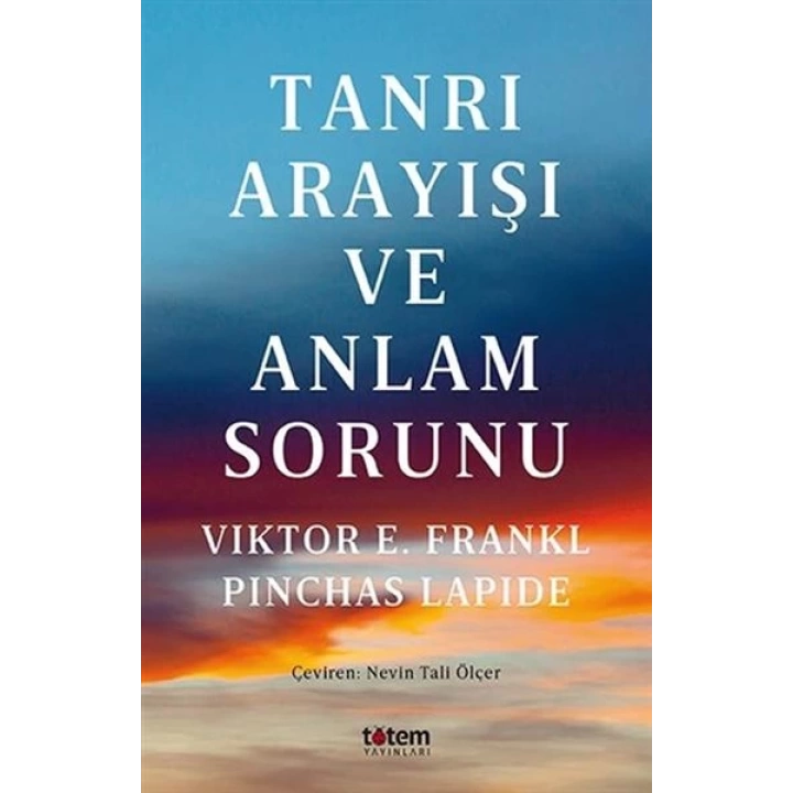 Tanrı Arayışı ve Anlam Sorunu