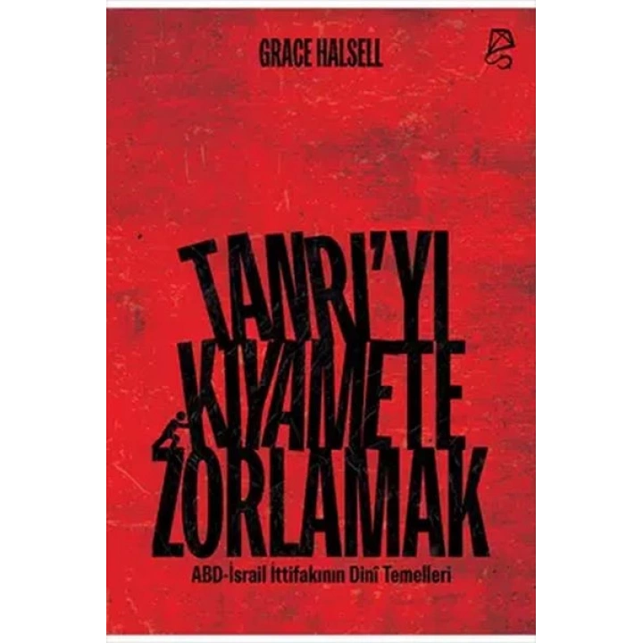 Tanrı’yı Kıyamete Zorlamak