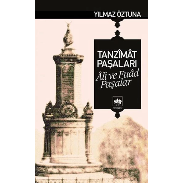 Tanzimat Paşaları Ali ve Fuad Paşalar