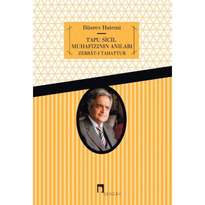 Tapu Sicil Muhafızının Anıları  Zerrat-ı Tahattur