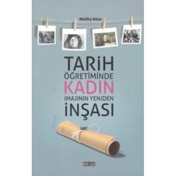 Tarih Öğretiminde Kadın İmajının Yeniden İnşası