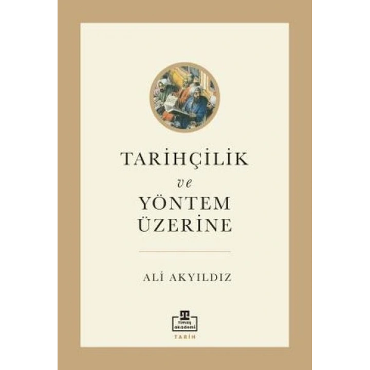 Tarihçilik ve Yöntem Üzerine