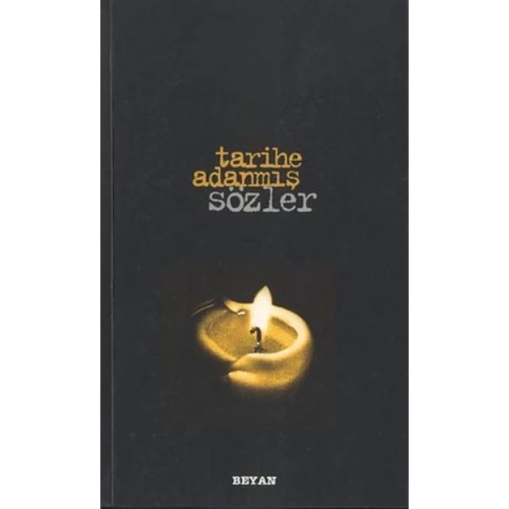 Tarihe Adanmış Sözler