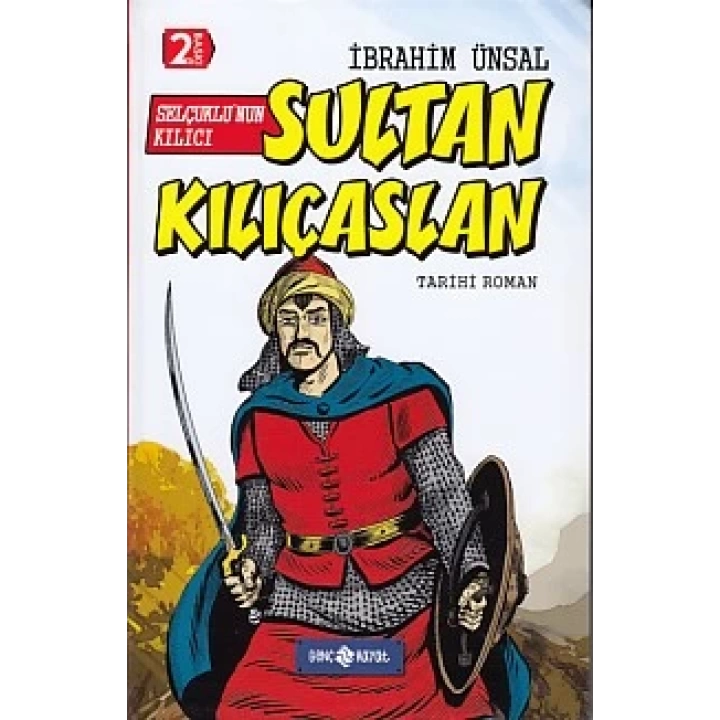Tarihi Roman 10 - Selçuklunun Kılıcı Sultan Kılıçaslan