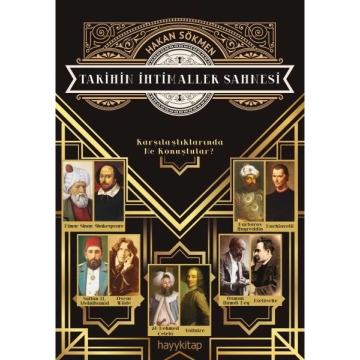 Tarihin İhtimaller Sahnesi - Karşılaştıklarında Ne Konuştular?