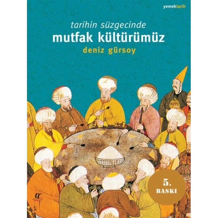 Tarihin Süzgecinde Mutfak Kültürümüz