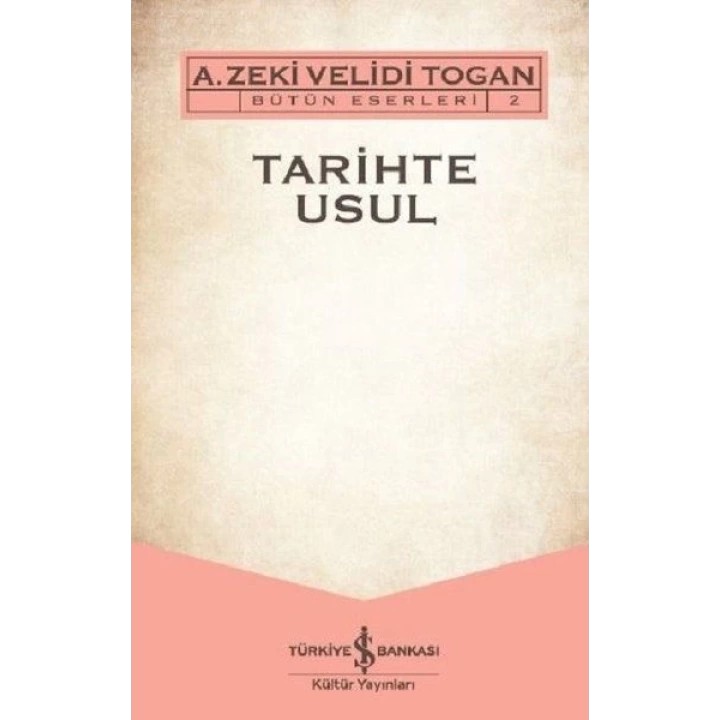 Tarihte Usul - Bütün Eserleri 2