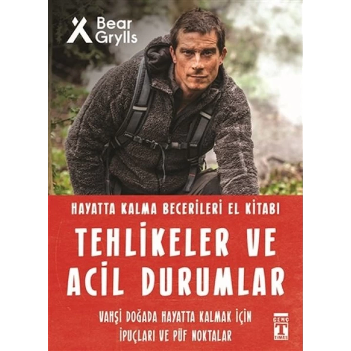 Tehlikeler ve Acil Durumlar – Hayatta Kalma Becerileri El Kitabı 11
