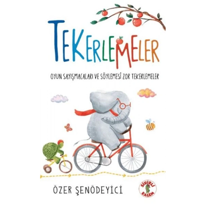 Tekerlemeler - Oyun Sayışmacaları ve Söylemesi Zor Tekerlemeler