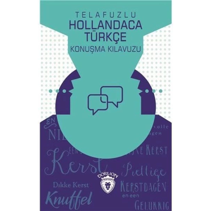 Telafuzlu Hollandaca Türkçe Konuşma Kılavuzu (Sözlük İlaveli)