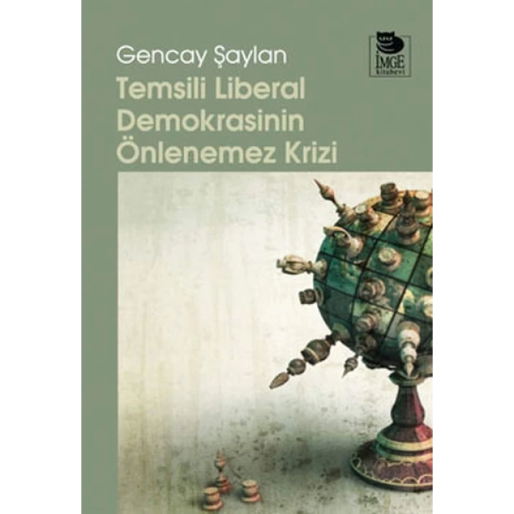 Temsili Liberal Demokrasinin Önlenemez Krizi