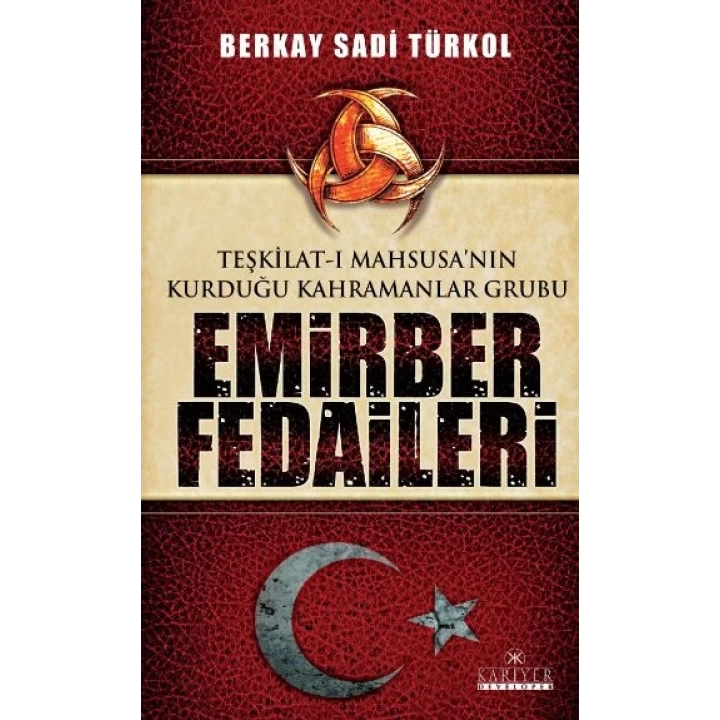 Teşkilat-ı Mahsusanın Kurduğu Kahramanlar Grubu Emirber Fedaileri