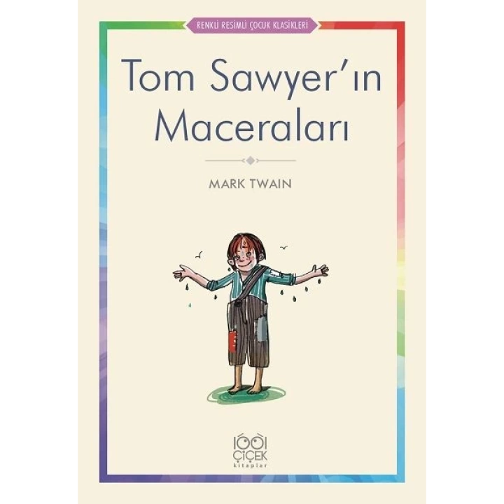 Tom Sawyer’ın Maceraları - Renkli Resimli Çocuk Klasikleri