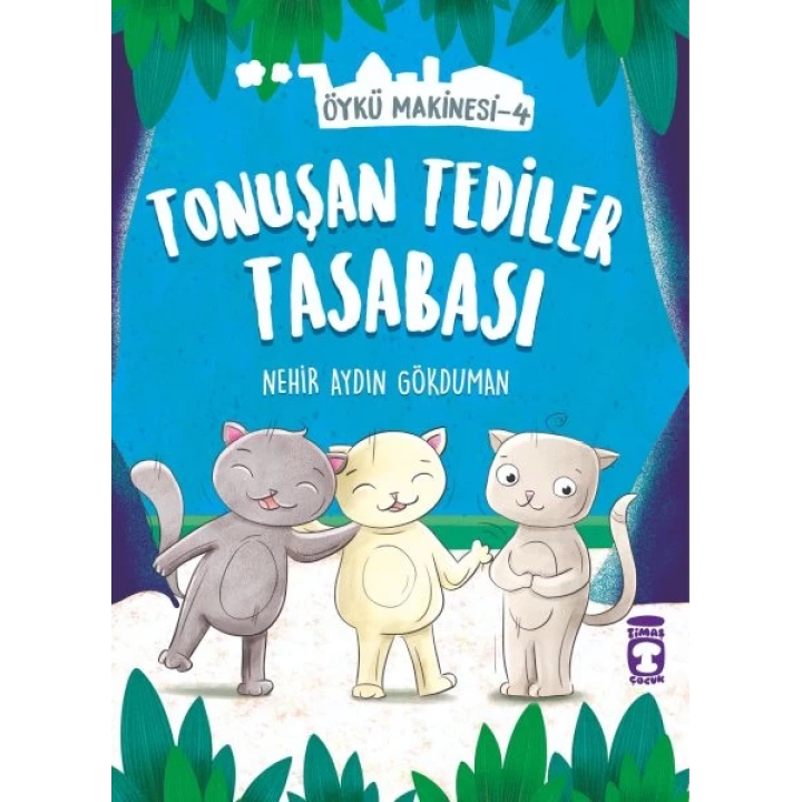 Tonuşan Tediler Kasabası - Öykü Makinesi 4
